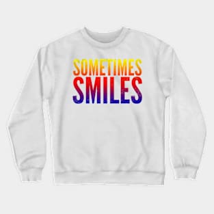 Sometimes Smiles Crewneck Sweatshirt